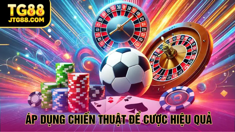 cách quản lý vốn khi cá độ tg88 theo chiến thuật