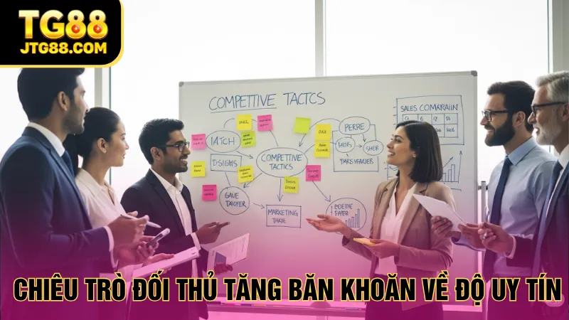 Chiêu trò đối thủ tăng băn khoăn về độ uy tín