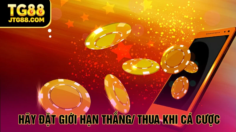 luu ý khi chơi cá cược tại tg88 đặt giới hạn