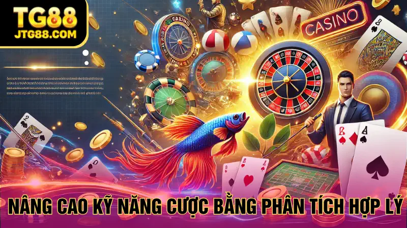 luu ý khi chơi cá cược tại tg88 tăng kỹ năng