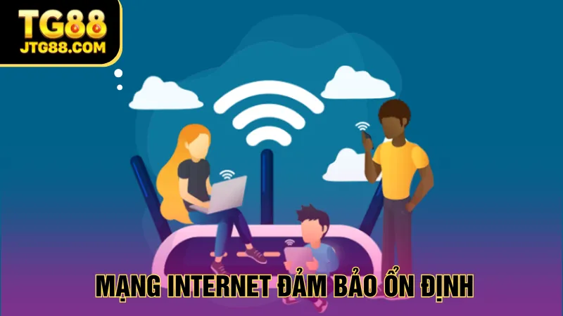 Mạng cần phải tốc độ cao để không bị gián đoạn