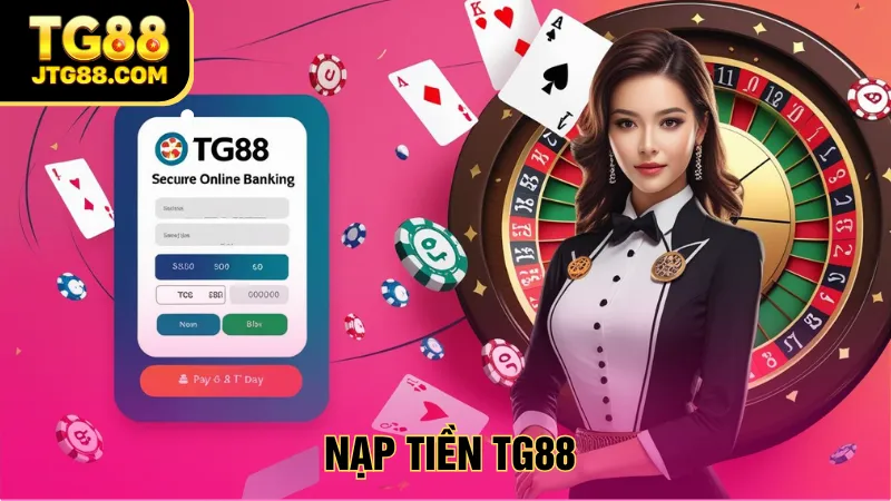 nạp tiền tg88