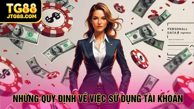 Những quy định về việc sử dụng tài khoản