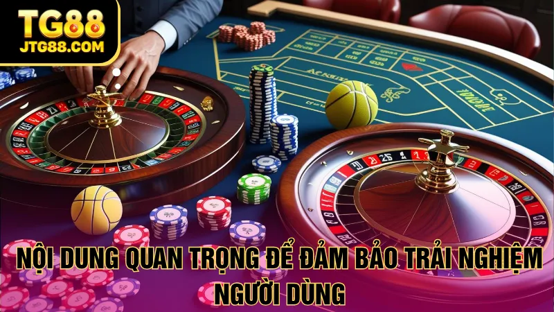 Nội dung quan trọng để đảm bảo trải nghiệm người dùng