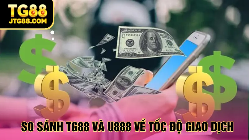 So sánh về tốc độ giao dịch